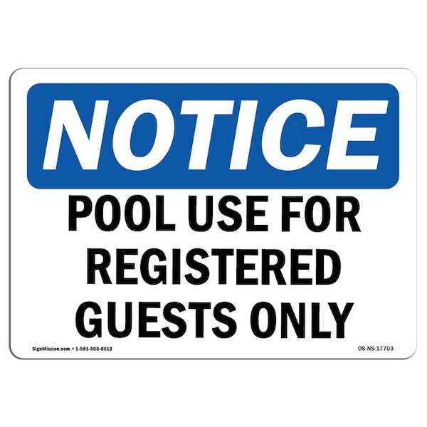 Safety Sign, OSHA Notice, 18" Height, Aluminum, Pool Use For Registered Guests Only Sign, Landscape